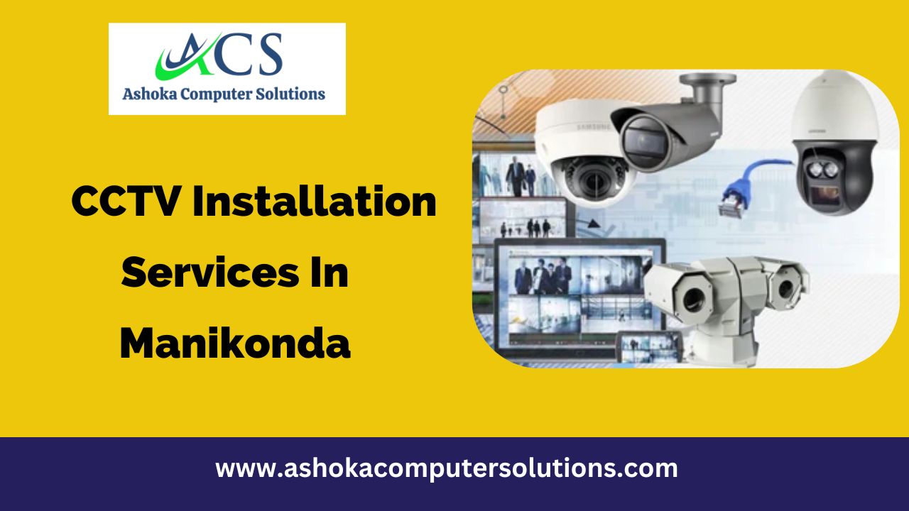 CCTV Installation Services In Manikonda