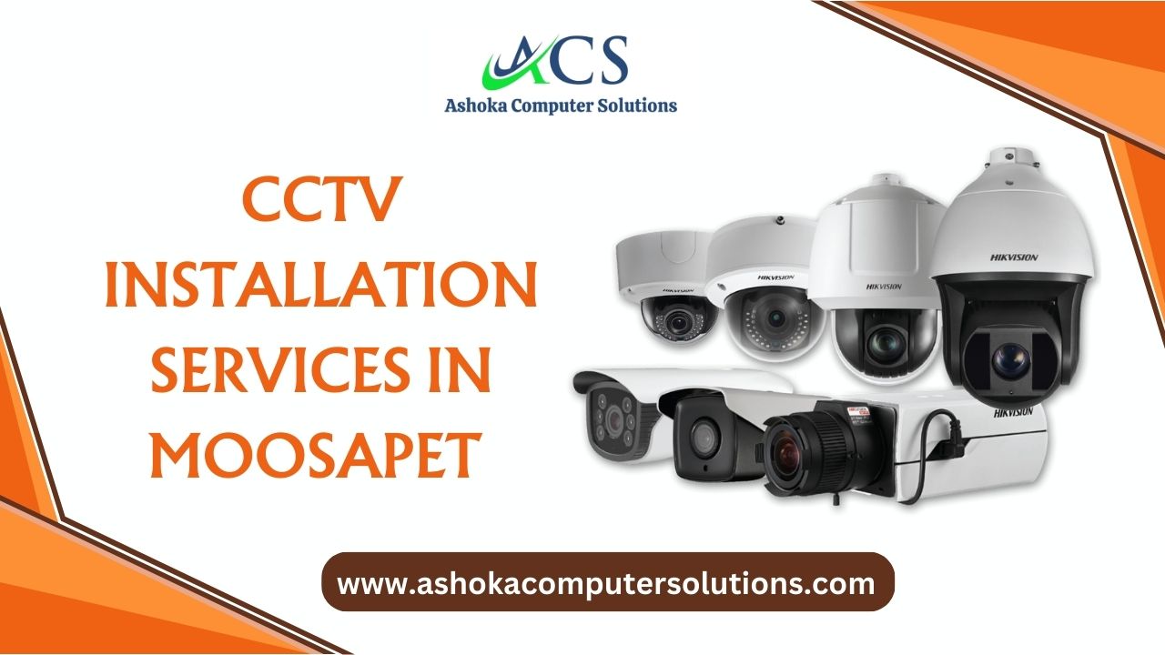 CCTV Installation Services in Moosapet