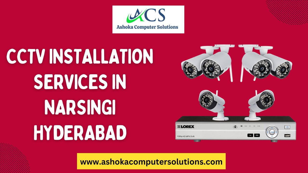 CCTV Installation Services in Narsingi