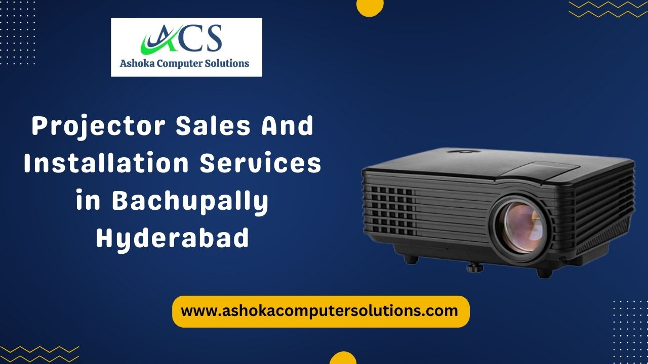 Projector Sales And Installation services in Bachupally